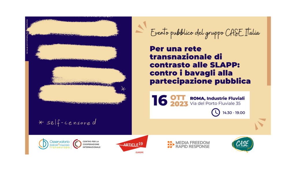 On October 16, 2023, the first public event of CASE Italia dedicated to countering SLAPPs will take place in Rome. Speakers include journalists, activists, experts in the field, and representatives of a range of organisations advocating for freedom of expression.